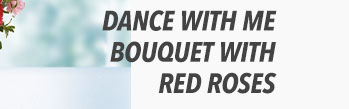 Dance with Me Bouquet with Red Roses