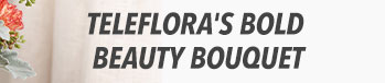 Teleflora's Bold Beauty Bouquet