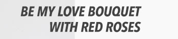 Be My Love Bouquet with Red Roses