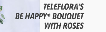 Teleflora's Be Happyยฎ Bouquet with Roses
