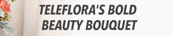 Teleflora's Bold Beauty Bouquet