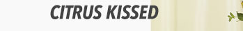 Citrus Kissed