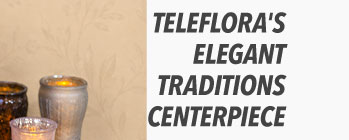 Teleflora's Elegant Traditions Centerpiece