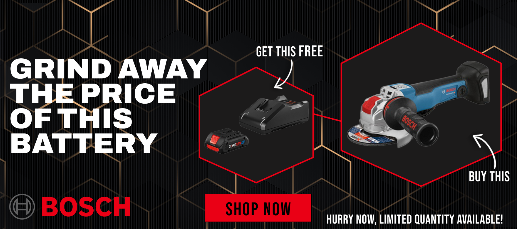 Bosch // Grind Away the Price of This Battery // Buy This, Get This Free // Hurry Now, Limited Quantity Available! // SHOP NOW