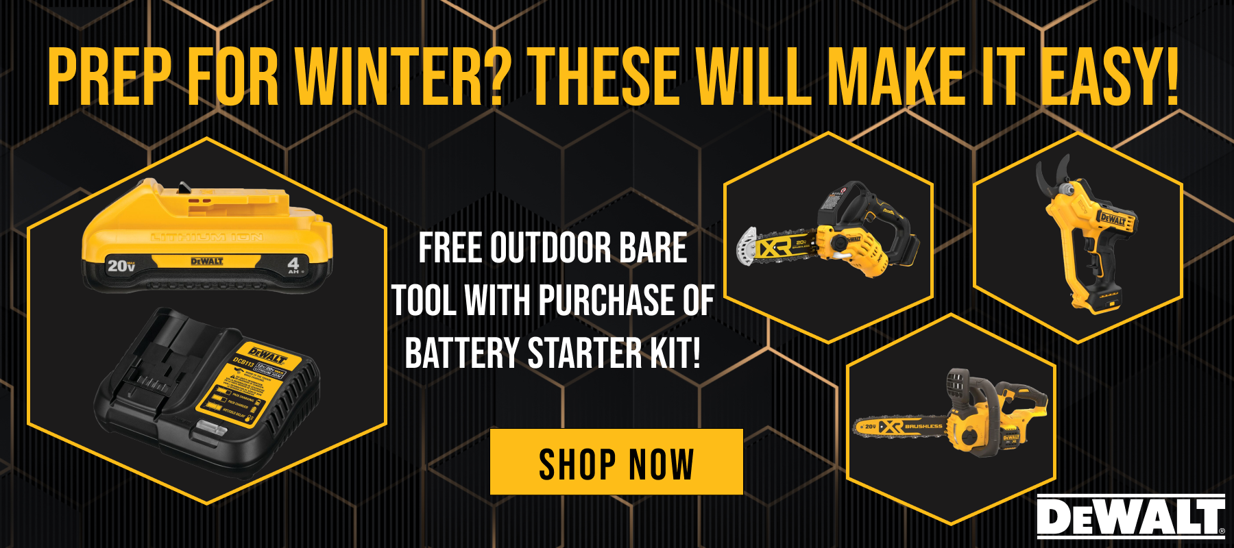 DeWalt // Prep for Winter? These Will Make it Easy! // Free Outdoor Bare Tool with Purchase of Battery Starter Kit! // SHOP NOW