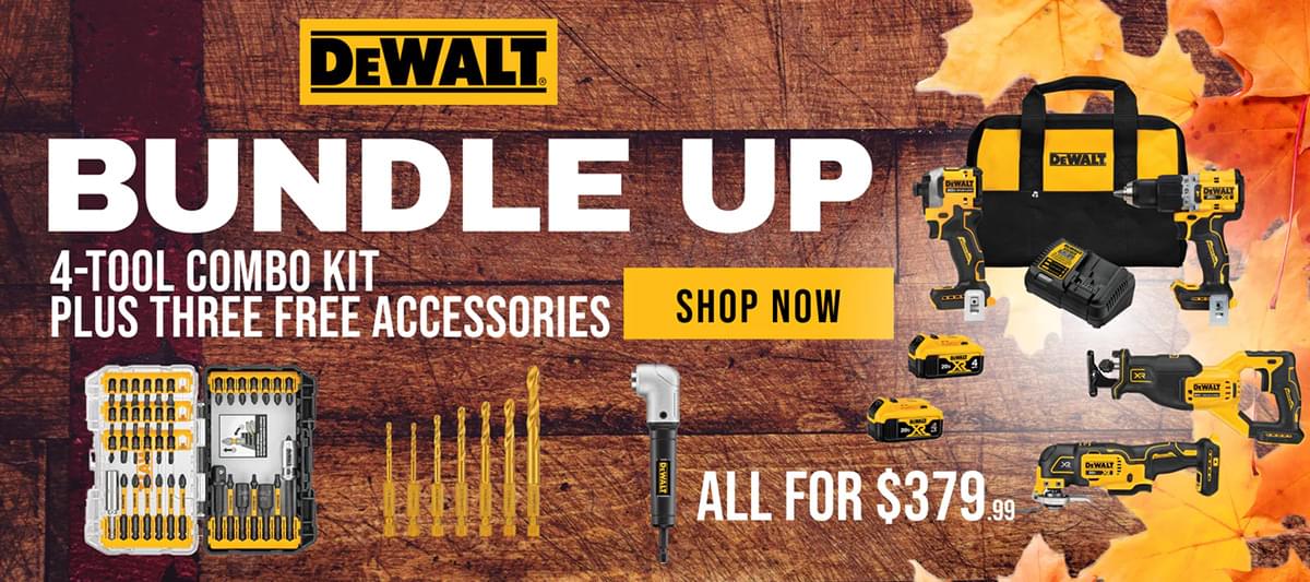 DeWalt // BUNDLE UP // 4-Tool Combo Kit Plus Three Free Accessories // All for $379.99 // SHOP NOW