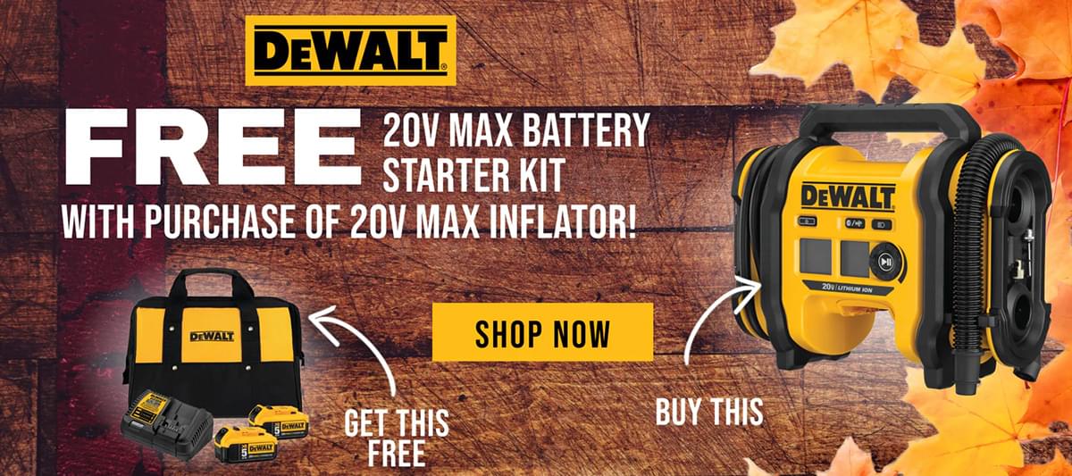 DeWALT // FREE 20V MAX Battery Starter Kit with Purchase of 20V MAX Inflator // SHOP NOW