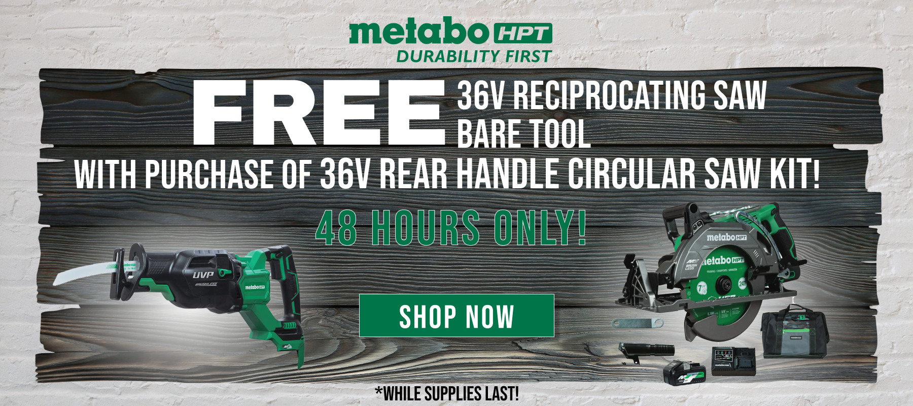 Metabo HPT // FREE 36V Reciprocating Saw Bare Tool With Purchase of 36V Rear Handle Circular Saw Kit! // 48 Hours Only! // While Supplies Last! // SHOP NOW