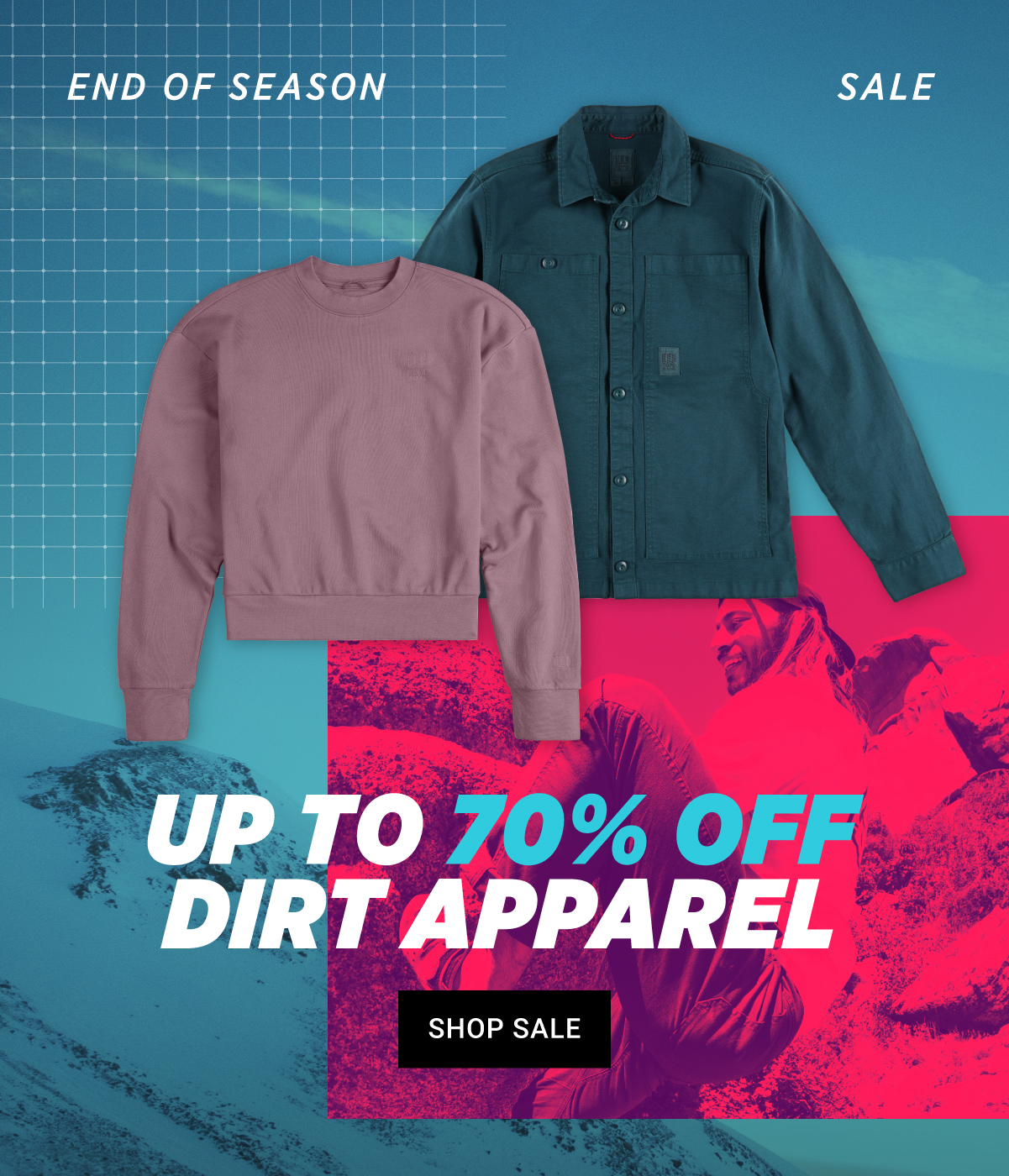 End of Season Sale  - Up to 70% Off Dirt Collection