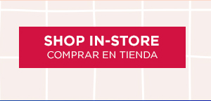 SHOP IN-STORE